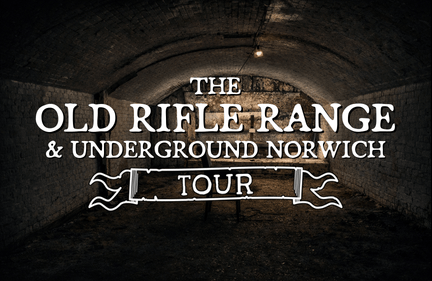 The Old Rifle Range & Underground Norwich Tour